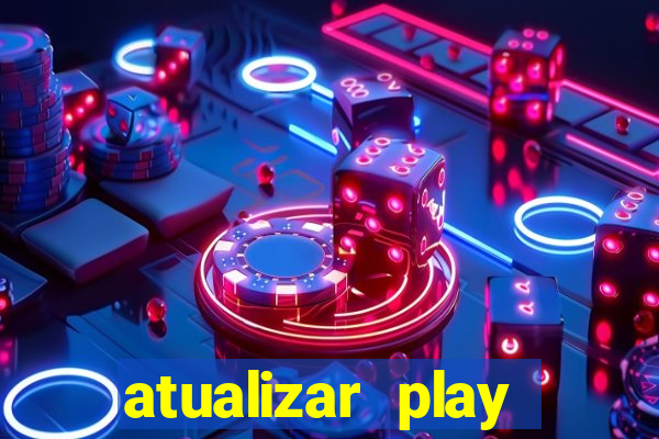 atualizar play store baixar